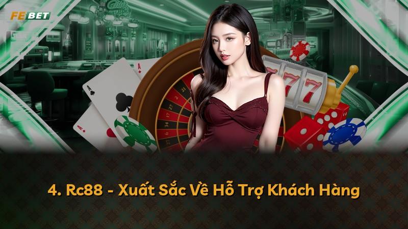 4. Rc88 - Xuất Sắc Về Hỗ Trợ Khách Hàng