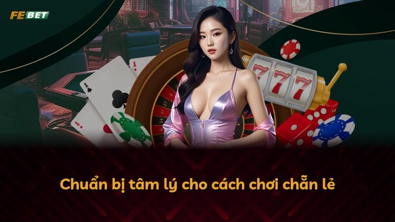 Chuẩn bị tâm lý cho cách chơi chẵn lẻ