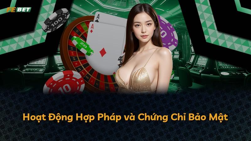 Hoạt Động Hợp Pháp và Chứng Chỉ Bảo Mật