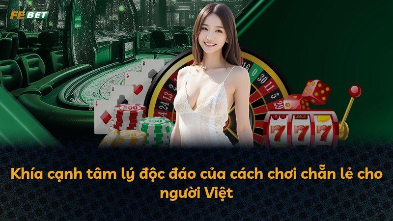 Khía cạnh tâm lý độc đáo của cách chơi chẵn lẻ cho người Việt