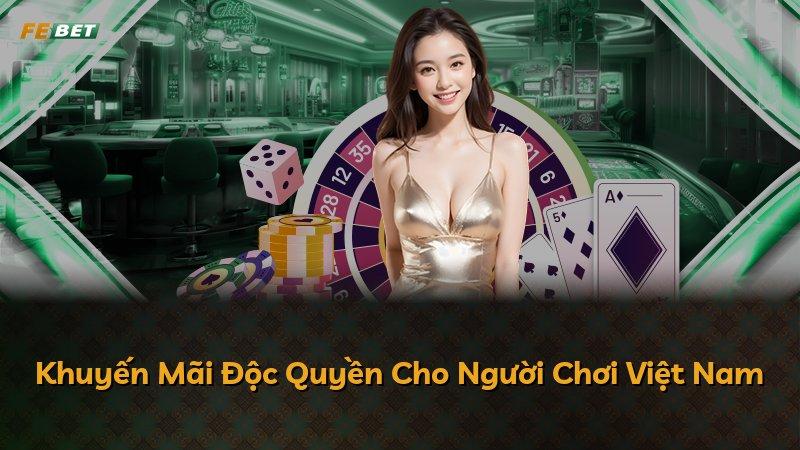 Khuyến Mãi Độc Quyền Cho Người Chơi Việt Nam