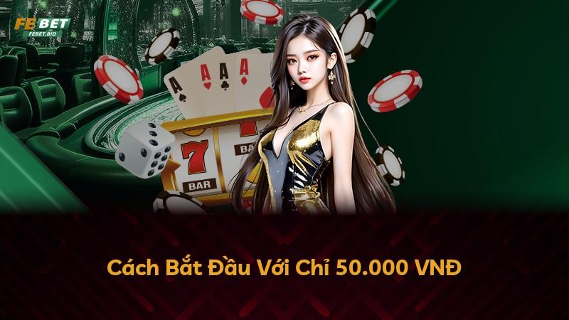 Cách Bắt Đầu Với Chỉ 50.000 VNĐ