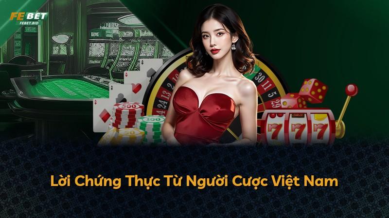 Lời Chứng Thực Từ Người Cược Việt Nam